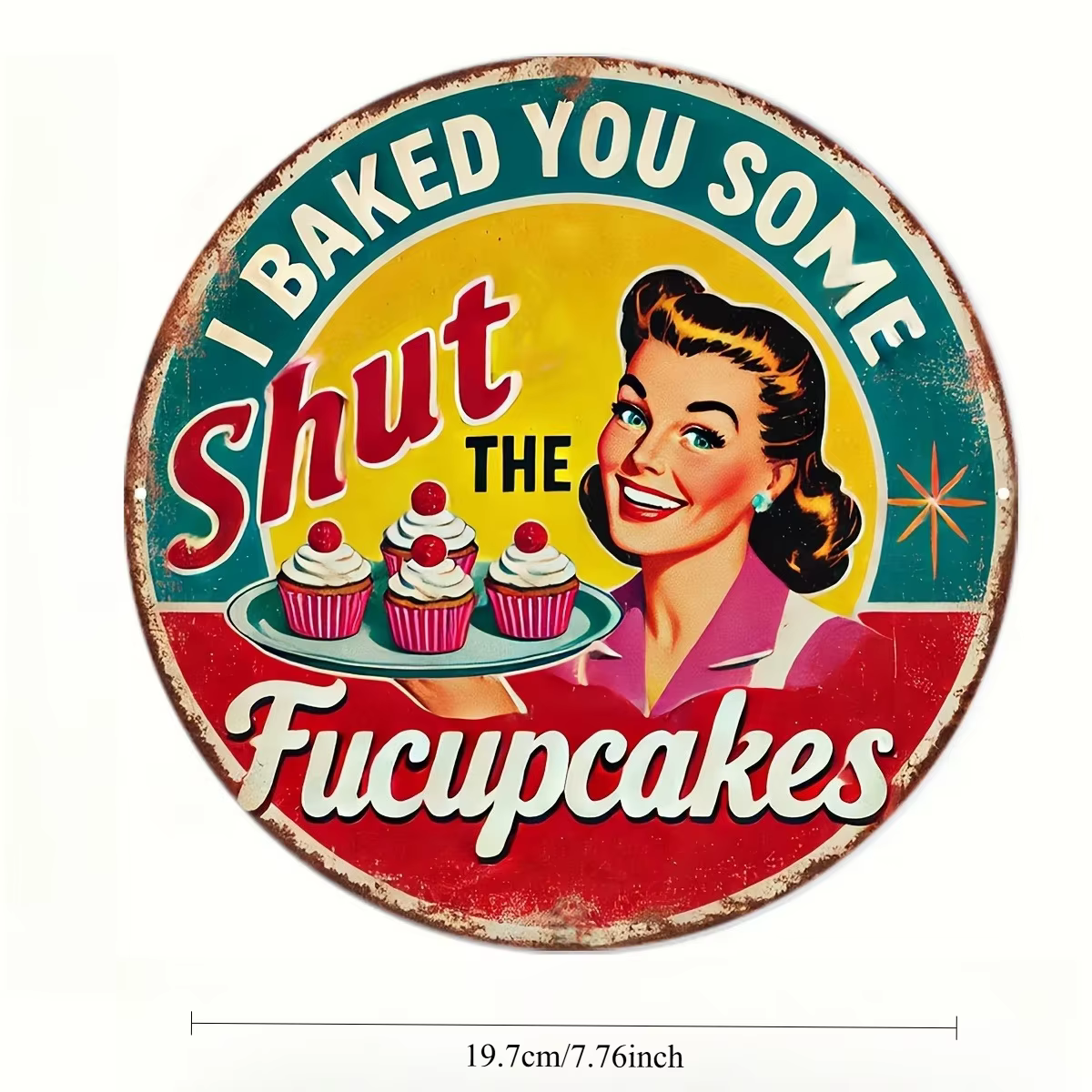 Affascinant panneau de cuisine Vintage en aluminium « Je l'ai cuit des petits pains de Fucupcakes » 